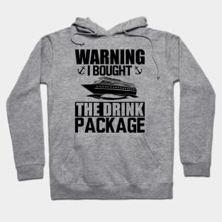 Cruise - Warning I bought the drink package Hoodie